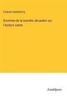 Emanuel Swedenborg - Doctrines de la nouvelle Jérusalem sur l'écriture sainte