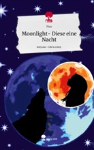 Neo - Moonlight- Diese eine Nacht. Life is a Story - story.one