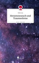 SaSa Loy - Herzenswunsch und Traumesferne. Life is a Story - story.one