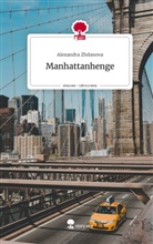 Alexandra Zhdanova - Manhattanhenge. Life is a Story - story.one