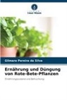 Gilmara Pereira Da Silva - Ernährung und Düngung von Rote-Bete-Pflanzen