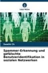 Swathi Ch - Spammer-Erkennung und gefälschte Benutzeridentifikation in sozialen Netzwerken