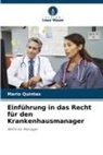 Mario Quintas - Einführung in das Recht für den Krankenhausmanager