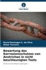 David Domingos S da Silva, David Domingos S. da Silva, Heber Ferreira - Bewertung des Korrosionsschutzes von Anstrichen in nicht beschleunigten Tests