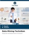 T Rajesh, T. Rajesh, B Vamshi, B. Vamshi - Data-Mining-Techniken