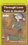 Jalaluddin Rumi - Through Love Pain Is Healed
