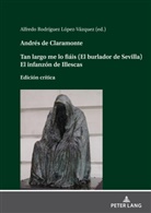 Alfredo Rodríguez López-Vázquez - Andrés de Claramonte Tan largo me lo fiáis (El burlador de Sevilla) El infanzón de Illescas