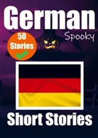 Auke de Haan, Skriuwer Com, Auke de Haan - 50 Short Spooky Stori s in German: A Bilingual Journ y in English and German