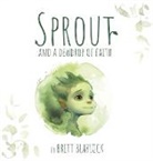 Brett Blaylock - Sprout and a Dewdrop of Faith