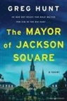 Greg Hunt - The Mayor of Jackson Square