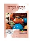 Joyce Logan - Sports World Coloring Book with Prayers