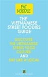 Bruce Blanshard - The Vietnamese Street Foodies Guide