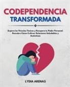 Lydia Arenas - Codependencia Transformada