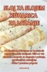 Rafael Ratkovi¿ - SLOJ ZA SLOJEM KUHARICA ZA LAZANJE
