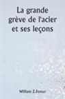 William Z. Foster - La grande grève de l'acier et ses leçons
