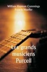 William Hayman Cummings, Francis Hueffer - Les grands musiciens Purcell