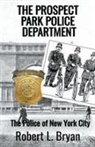 Robert L. Bryan - THE PROSPECT PARK POLICE DEPARTMENT