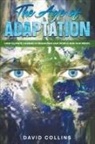 David Collins - The Age of Adaptation How Climate Change is Reshaping Our World and Our Minds