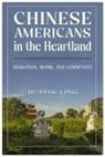 Huping Ling - Chinese Americans in the Heartland
