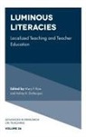 Ashley K. Dallacqua, Mary Frances Rice - Luminous Literacies