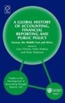 Gary J. Previts, Peter Walton - Global History of Accounting, Financial Reporting and Public Policy