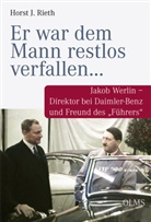 Horst J Rieth, Horst J. Rieth - "Er war dem Mann restlos verfallen..."