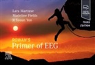 Madeline C. Fields, Madeline C. (Assistant Professor Neurology and Co-Director Mount Sinai Epilepsy Center Fields, Fields Madeline C., Lara V. Marcuse, Lara V. (Co-Director of the Mount Sinai Epilepsy Center Marcuse, Marcuse Lara V.... - Rowan s Primer of EEG