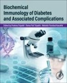Mahabir Parshad Kaushik, Mahabir Prasad Kaushik, Mahabir Parshad Kaushik, Rama Pati Tripathi, Pratima Tripathi, Rama Pati Tripathi - Biochemical Immunology of Diabetes and Associated Complications