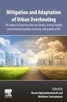 Nasrin Aghamohammadi, Nasrin (University of Malaya Aghamohammadi, Mattheos Santamouris, Mattheos (Anita Lawrence Professor of High Performance Architecture Santamouris, Santamouris Mattheos - Mitigation and Adaptation of Urban Overheating