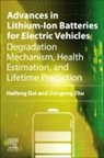Haifeng Dai, Haifeng (Professor at Tongji University Dai, Jiangong Zhu, Jiangong (Associate Professor at Tongji University Zhu - Advances in Lithium-Ion Batteries for Electric Vehicles