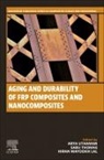 Hiran Mayookh Lal, Hiran Mayookh Lal, Hiran (School of Civil Engineering Harbin Institute of Technology China) Mayookh Lal, Sabu Thomas, Sabu (Director Thomas, Thomas Sabu... - Aging and Durability of FRP Composites and Nanocomposites