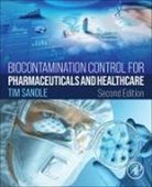 Tim Sandle, Tim (Head of Microbiology Sandle, Sandle Tim - Biocontamination Control for Pharmaceuticals and Healthcare