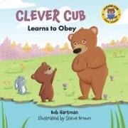 Bob Hartman, Steve Brown - Clever Cub Learns to Obey