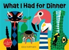 Alice Hoffman, Alice Hoffmann - What I Had For Dinner