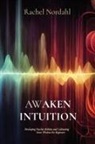 Rachel Nordahl - AWAKEN INTUITION