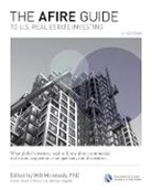 Will McIntosh, McIntosh Will - The AFIRE Guide to U.S. Real Estate Investing, Fourth Edition: What Global Investors Need to Know about Commercial Real Estate Acquisition, Management, and Disposition