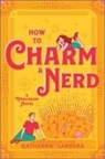 Katherine Garbera - How to Charm a Nerd