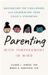 Maria Amy Gartstein, Liliana J Lengua, Liliana J. Lengua - Parenting with Temperament in Mind