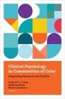 Frederick T. L. (EDT)/ Bernal Leong, Frederick T. L. Bernal Leong, Guillermo Bernal, Nicole T Buchanan, Nicole T. Buchanan, Frederick T L Leong... - Clinical Psychology in Communities of Color
