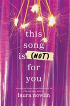 Laura Nowlin, Nowlin Laura - This Song Is (Not) For You