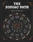 Publications International Ltd - The Zodiac Path: Align Your Life with the Stars