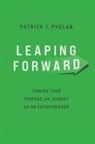 Patrick J. Phelan - Leaping Forward