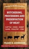 Frank G. Ashbrook - Butchering , Processing and Preservation of Meat