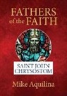 Mike Aquilina - Fathers of the Faith