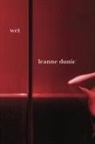 Leanne Dunic - Wet