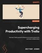 Brittany Joiner - Supercharging Productivity with Trello