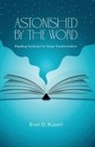 Brian D. Russell - Astonished by the Word