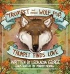 Leokadia George, Maddy Moore - Trumpet the Miracle Wolf Pup