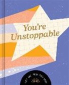 Danielle Leduc McQueen, Emily Carlson - You're Unstoppable: Let Me Tell You Why
