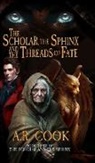 A. R. Cook - The Scholar, the Sphinx, and the Threads of Fate